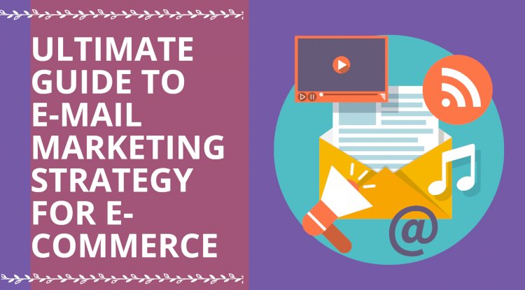 Best E-mail Marketing Strategies for Good Sales for 2021: The Ultimate Guide for Beginners for Email marketing