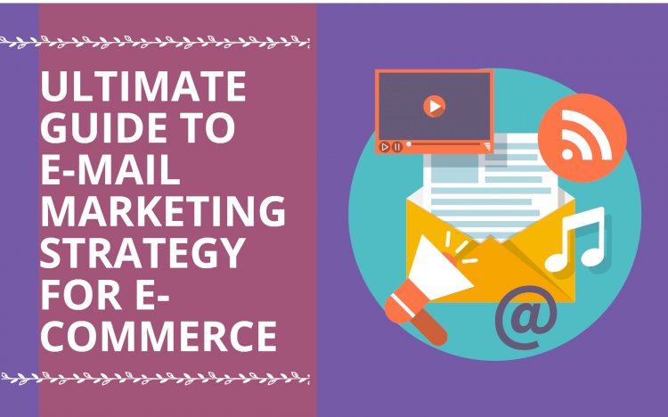 Best E-mail Marketing Strategies for Good Sales for 2021: The Ultimate Guide for Beginners for Email marketing