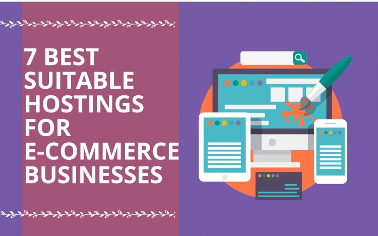 7 Best Hosting for E-commerce Business 