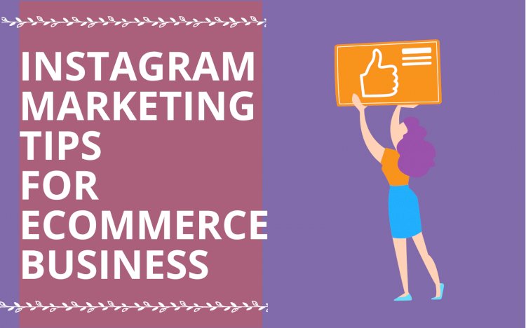 How to Market your Business on Instagram? 15 Best Marketing Strategies for Instagram 